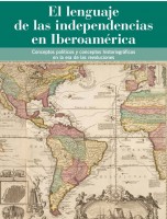 El lenguaje de las Independencias en Iberoamérica